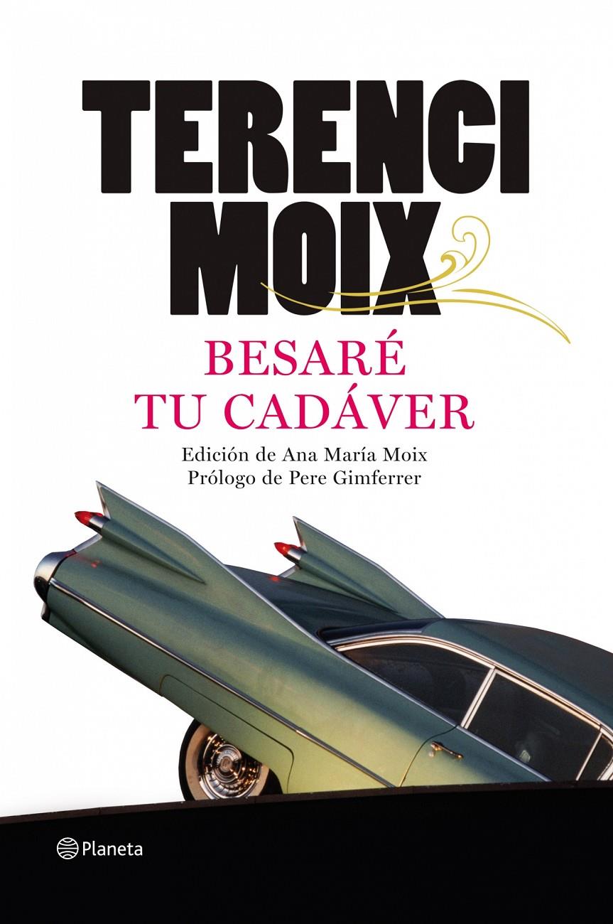 BESARE TU CADAVER | 9788408091691 | MOIX, TERENCI | Llibreria Online de Tremp