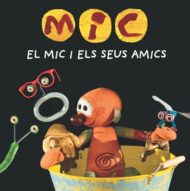 MIC. EL MIC I ELS SEUS AMICS | 9788424665340 | Llibreria Online de Tremp