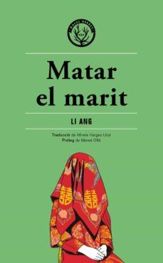 MATAR EL MARIT | 9788412316513 | LI ANG | Llibreria Online de Tremp