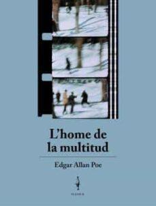 L'HOME DE LA MULTITUD | 9788409350292 | POE, EDGAR ALLAN | Llibreria Online de Tremp