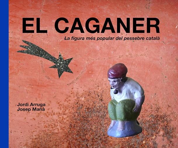 EL CAGANER | 9788415269700 | JORDI ARRUGA; JOSEP MAÑA