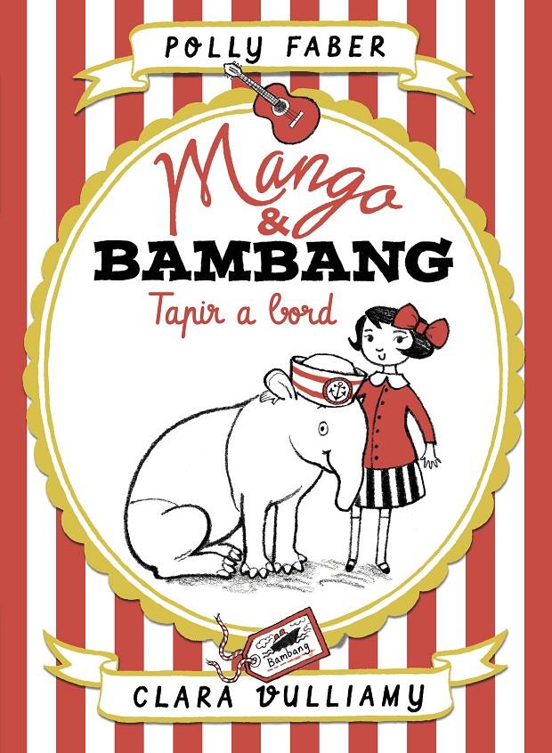 MANGO & BAMBANG. TAPIR A BORD | 9788491374497 | FABER, POLLY/VULLIAMY, CLARA | Llibreria Online de Tremp