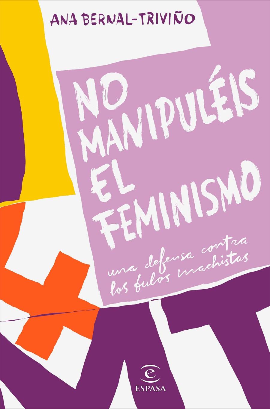 NO MANIPULÉIS EL FEMINISMO | 9788467057034 | BERNAL TRIVIÑO, ANA | Llibreria Online de Tremp