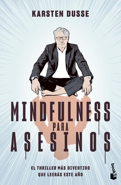 MINDFULNESS PARA ASESINOS | 9788467072327 | DUSSE, KARSTEN | Llibreria Online de Tremp