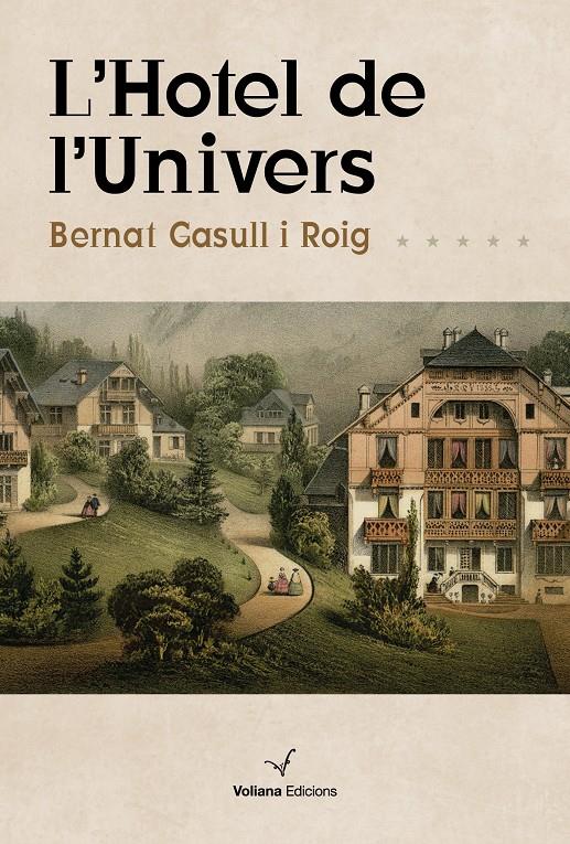 L'HOTEL DE L'UNIVERS | 9788494977978 | GASULL ROIG, BERNAT | Llibreria Online de Tremp