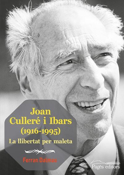 JOAN CULLERÉ I IBARS (1916-1995) | 9788413032665 | DALMAU VILELLA, FERRAN | Llibreria Online de Tremp