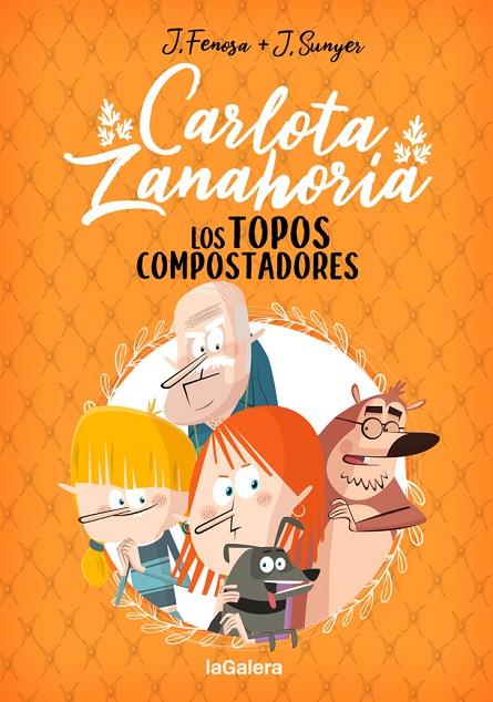 CARLOTA ZANAHORIA 3. LOS TOPOS COMPOSTADORES | 9788424671846 | FENOSA, JORDI | Llibreria Online de Tremp