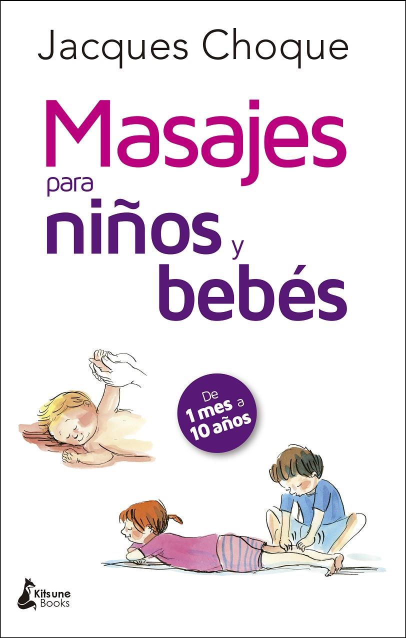 MASAJES PARA NIÑOS Y BEBÉS | 9788416788200 | CHOQUE, JACQUES | Llibreria Online de Tremp