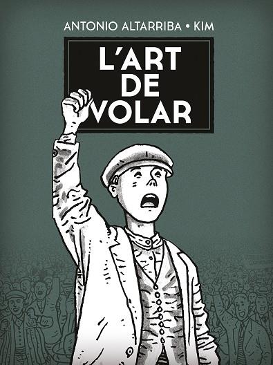 L'ART DE VOLAR. | 9788467961881 | ANTONIO ALTARRIBA, KIM | Llibreria Online de Tremp