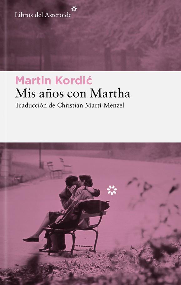 MIS AÑOS CON MARTHA | 9788419089816 | KORDIC, MARTIN | Llibreria Online de Tremp