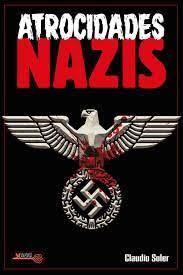 ATROCIDADES NAZIS | 9788499176772 | CLAUDIO SOLER | Llibreria Online de Tremp