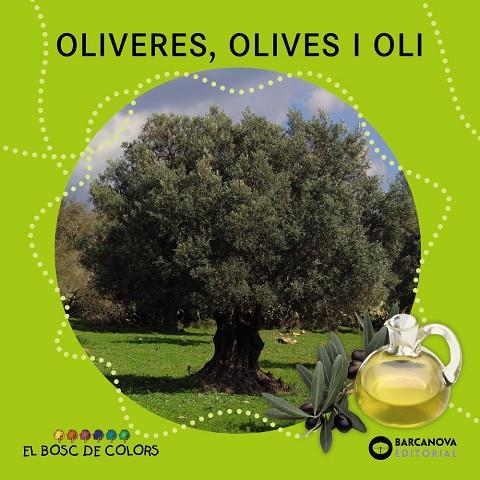 OLIVERES, OLIVES I OLI | 9788448933951 | BALDÓ, ESTEL/GIL, ROSA/SOLIVA, MARIA | Llibreria Online de Tremp