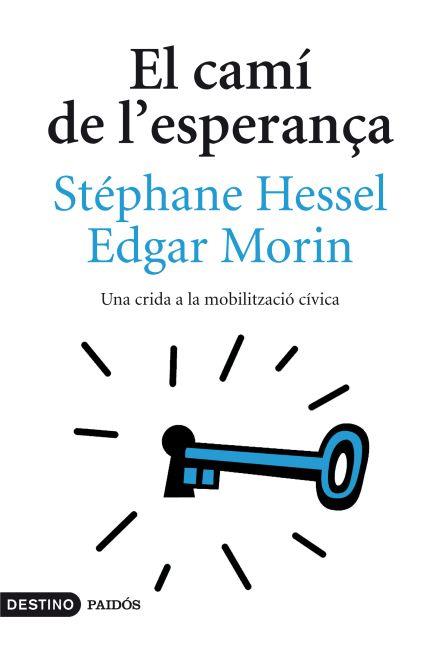 CAMI DE L'ESPERANÇA, EL | 9788497102131 | HESSEL, STEPHANE; MORIN, EDGAR | Llibreria Online de Tremp