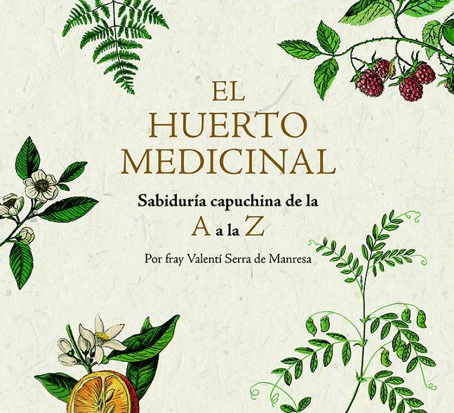 EL HUERTO MEDICINAL | 9788499795249 | SERRA I FORNELL, FRAY VALENTÍ | Llibreria Online de Tremp