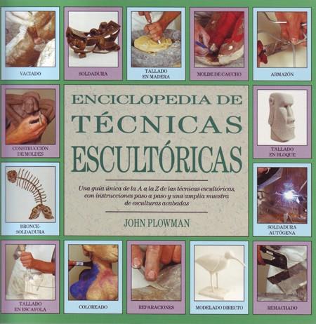 TECNICAS ESCULTORICAS, ENCICLOPEDIA DE | 9788486673567 | PLOWMAN, JOHN | Llibreria Online de Tremp