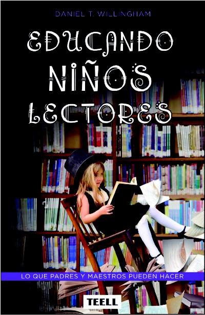 EDUCANDO NIÑOS LECTORES | 9788416511075 | WILLINGHAM, DANIEL T. | Llibreria Online de Tremp