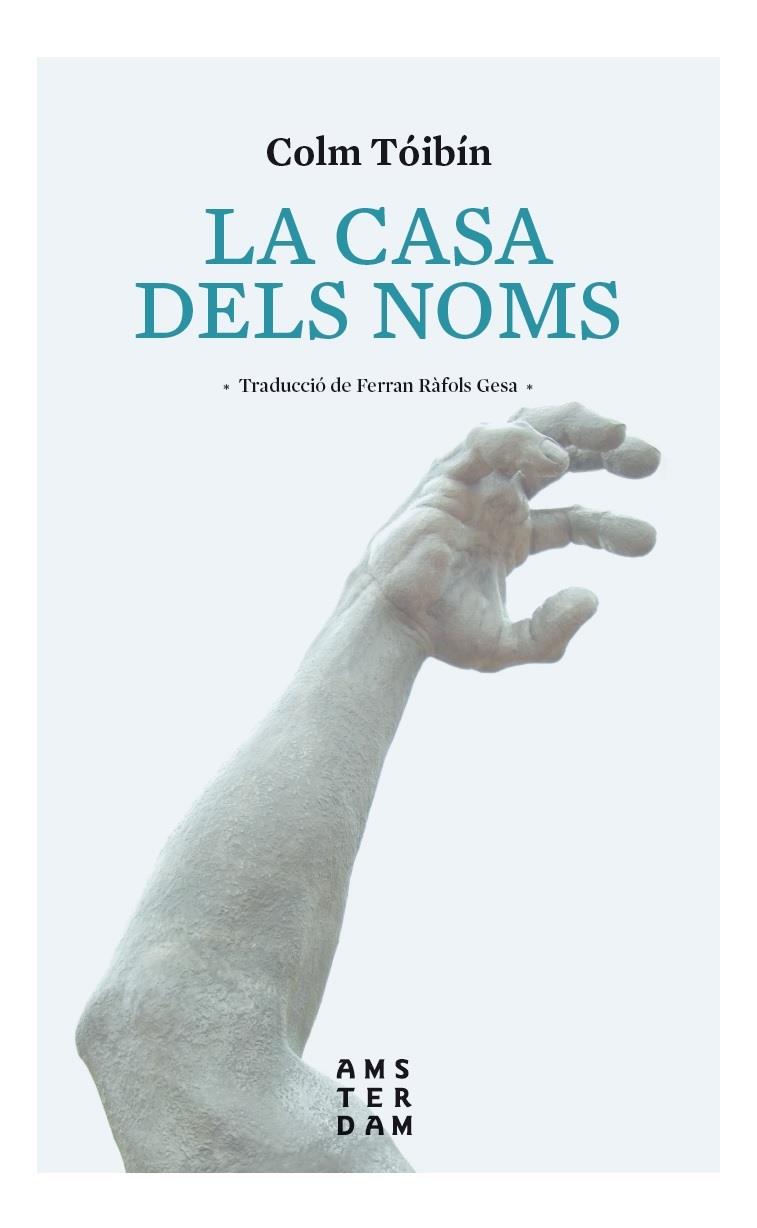 LA CASA DELS NOMS | 9788416743407 | TÓIBÍN, COLM | Llibreria Online de Tremp