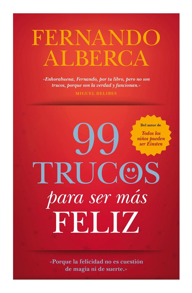 99 TRUCOS PARA SER MÁS FELIZ | 9788416100224 | ALBERCA DE CASTRO, FERNANDO | Llibreria Online de Tremp