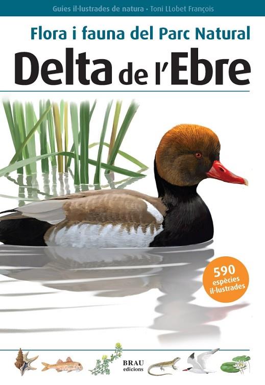 FLORA I FAUNA PARC NATURAL DEL DELTA DE L'EBRE | 9788496905184 | LLOBET FRANÇOIS, TONI | Llibreria Online de Tremp
