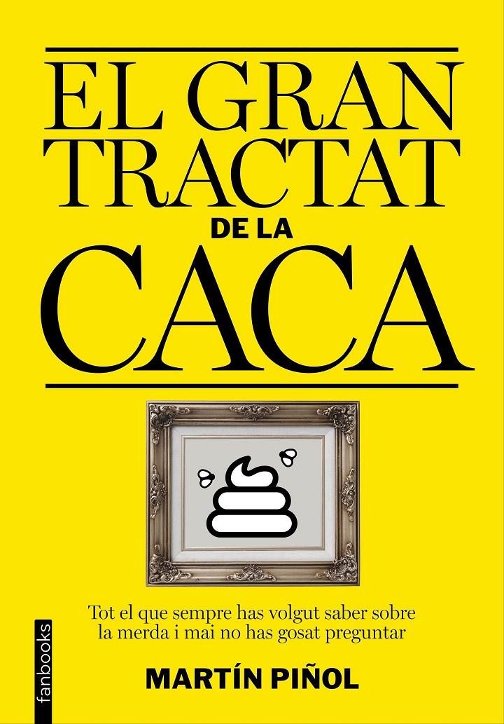 EL GRAN TRACTAT DE LA CACA | 9788416297627 | MARTÍN PIÑOL | Llibreria Online de Tremp
