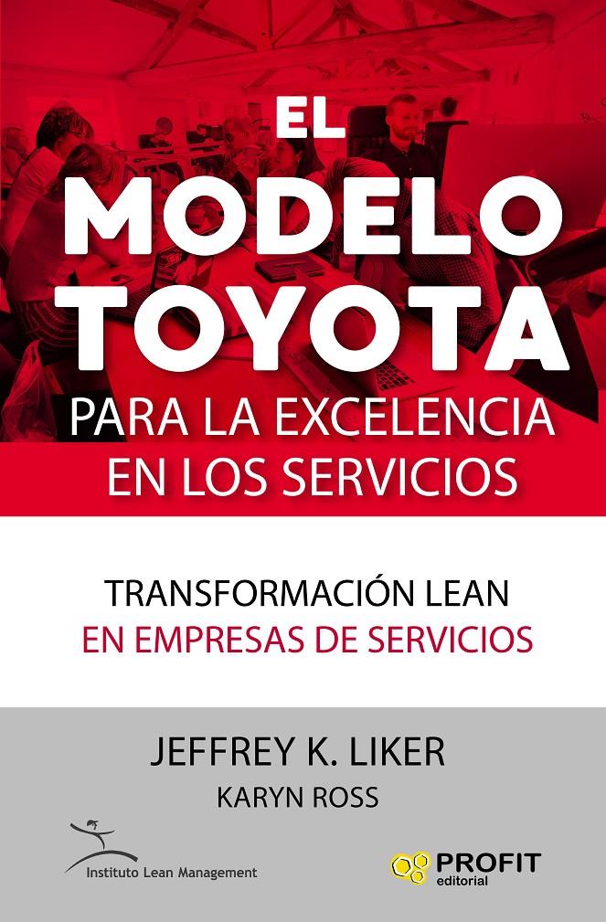 EL MODELO TOYOTA PARA LA EXCELENCIA EN LOS SERVICIOS | 9788417209247 | LIKER., JEFFREY K./ROSS, KARYN | Llibreria Online de Tremp