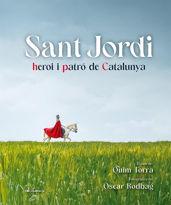 SANT JORDI, HEROI I PATRÓ DE CATALUNYA | 9788413563497 | TORRA I PLA, QUIM | Llibreria Online de Tremp