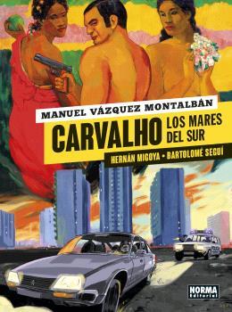 CARVALHO 3. LOS MARES DEL SUR | 9788467948851 | MANUEL VÁZQUEZ MONTALBÁN/HERNAN MIGOYA-BARTOLOME SEGUI | Llibreria Online de Tremp