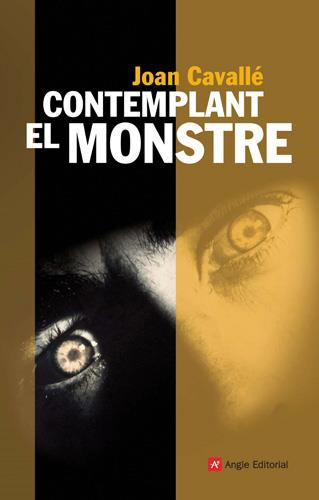 CONTEMPLANT EL MONSTRE | 9788496521964 | CAVALLÉ, JOAN