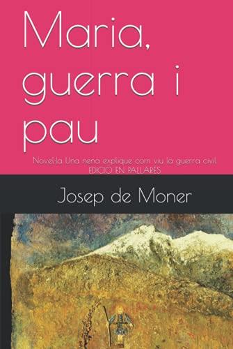 MARIA, GUERRA I PAU | 9798479896200 | MONER, JOSEP DE | Llibreria Online de Tremp