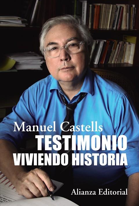 TESTIMONIO. VIVIENDO HISTORIA | 9788411482752 | CASTELLS, MANUEL | Llibreria Online de Tremp