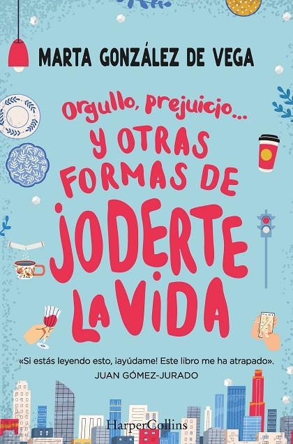 ORGULLO, PREJUICIO... Y OTRAS FORMAS DE JODERTE LA VIDA. | 9788491397335 | GONZÁLEZ, MARTA | Llibreria Online de Tremp