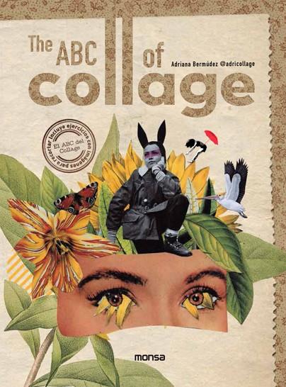 THE ABC OF COLLAGE | 9788417557669 | ADRIANA BERMÚDEZ | Llibreria Online de Tremp