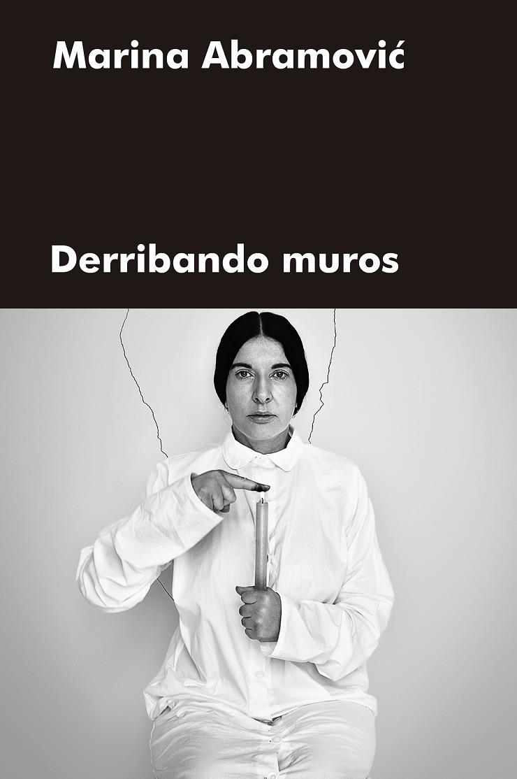DERRIBANDO MUROS | 9788417893880 | ABRAMOVIC, MARINA | Llibreria Online de Tremp