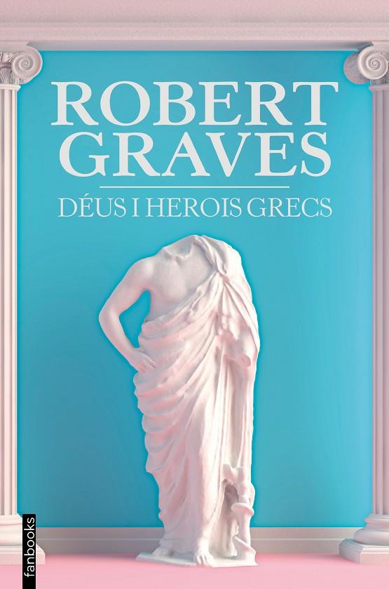 DÉUS I HEROIS GRECS | 9788418327773 | GRAVES, ROBERT | Llibreria Online de Tremp