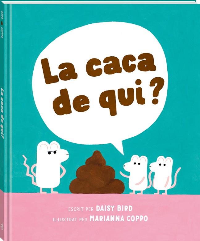 LA CACA DE QUI? | 9788418762741 | BIRD, DAISY | Llibreria Online de Tremp