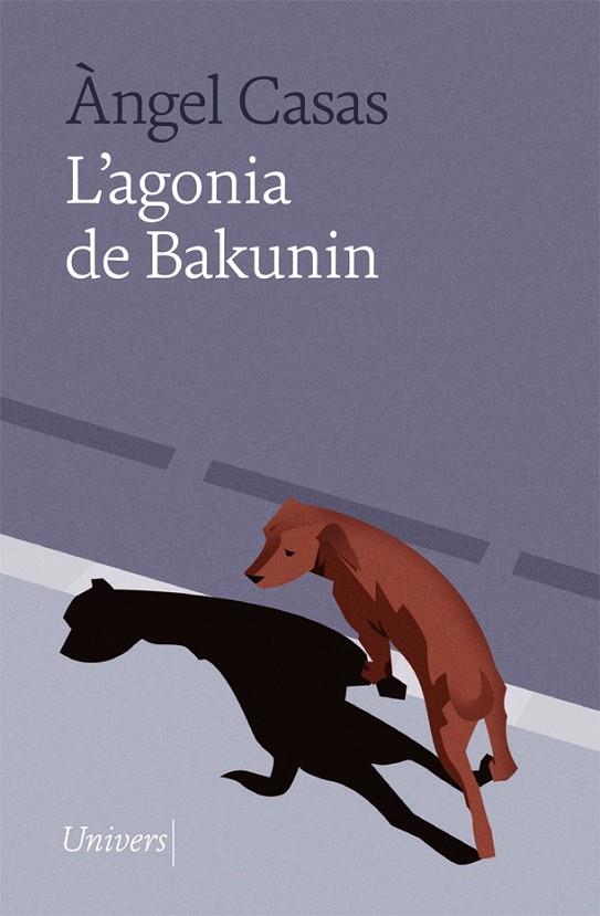 L'AGONIA DE BAKUNIN | 9788418887024 | CASAS, ÀNGEL | Llibreria Online de Tremp