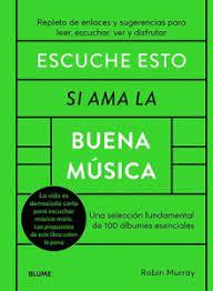 ESCUCHE ESTO SI AMA LA BUENA MUSICA | 9788419049452 | ROBIN MURRAY | Llibreria Online de Tremp