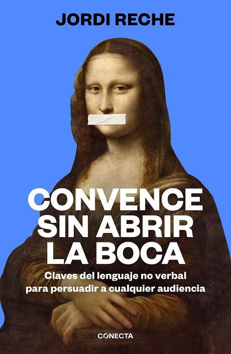 CONVENCE SIN ABRIR LA BOCA | 9788417992903 | RECHE, JORDI | Llibreria Online de Tremp