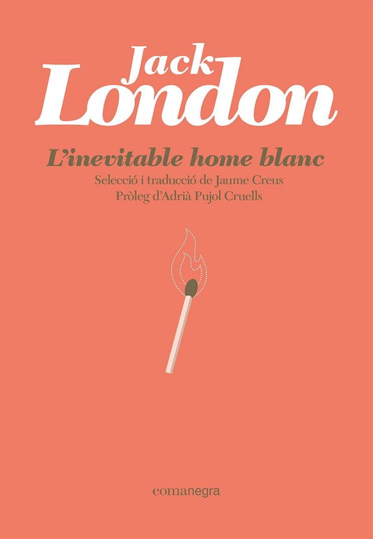 L'INEVITABLE HOME BLANC | 9788418857881 | LONDON, JACK | Llibreria Online de Tremp