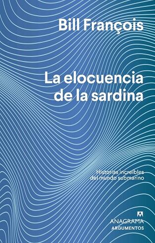 LA ELOCUENCIA DE LA SARDINA | 9788433964830 | FRANÇOIS, BILL | Llibreria Online de Tremp