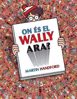 ON ÉS EL WALLY ARA? (COL·LECCIÓ ON ÉS WALLY?) | 9788418688782 | HANDFORD, MARTIN | Llibreria Online de Tremp
