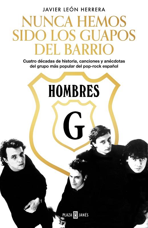 HOMBRES G. NUNCA HEMOS SIDO LOS GUAPOS DEL BARRIO | 9788401025891 | LEÓN HERRERA, JAVIER | Llibreria Online de Tremp
