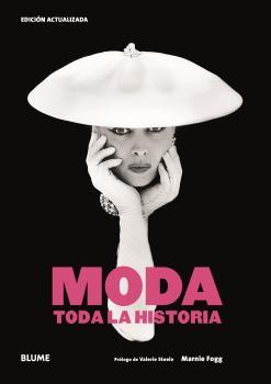 MODA. TODA LA HISTORIA | 9788419094001 | FOGG, MARNIE/STEELE, VALERIE | Llibreria Online de Tremp