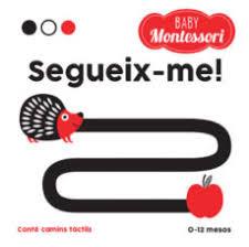 BABY MONTESSORI SEGUEIX-ME! (VVKIDS) | 9788468243979 | EQUIPO EDITORIAL | Llibreria Online de Tremp