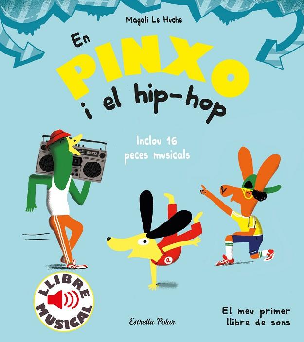 EN PINXO I EL HIP-HOP. LLIBRE MUSICAL | 9788491379614 | LE HUCHE, MAGALI | Llibreria Online de Tremp