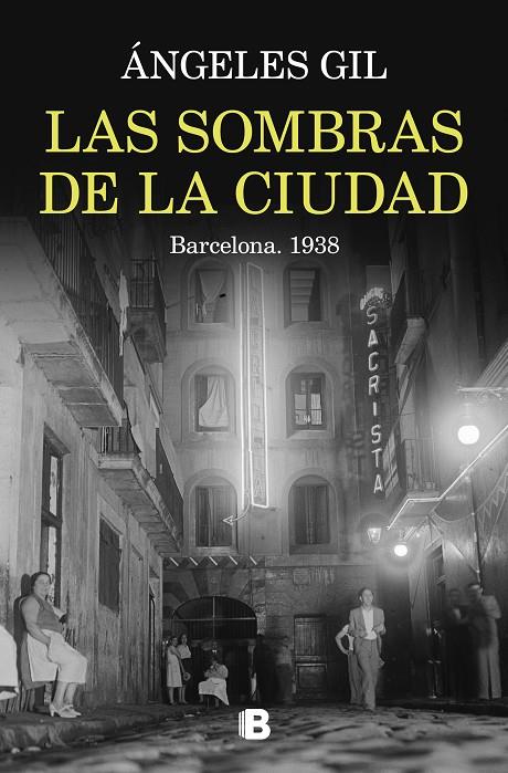 LAS SOMBRAS DE LA CIUDAD. BARCELONA, 1938 | 9788466676045 | GIL, ÁNGELES | Llibreria Online de Tremp