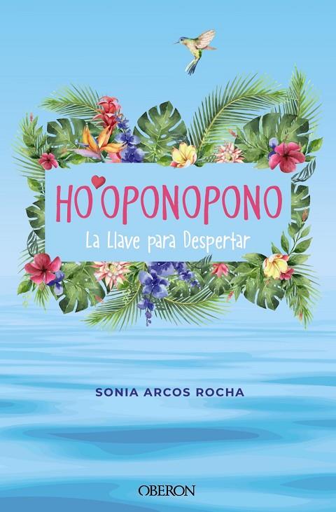 HO'OPONOPONO. LA LLAVE PARA DESPERTAR | 9788441547018 | ARCOS ROCHA, SONIA | Llibreria Online de Tremp