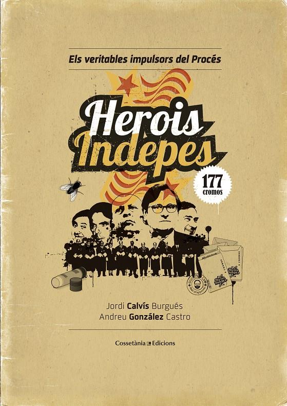 HEROIS INDEPES | 9788490344064 | GONZÁLEZ CASTRO, ANDREU | Llibreria Online de Tremp
