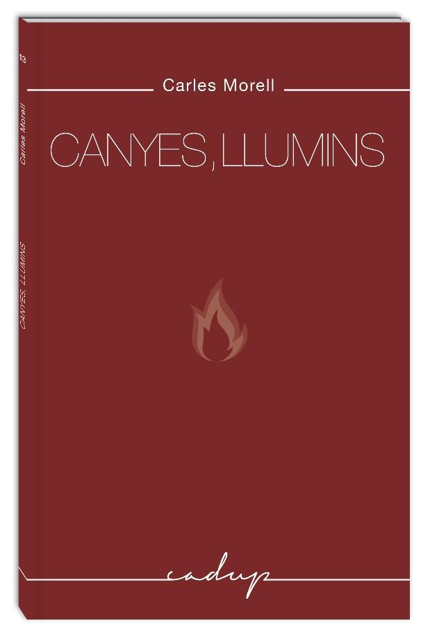 CANYES, LLUMINS | 9788494840715 | MORELL ALSINA, CARLES | Llibreria Online de Tremp