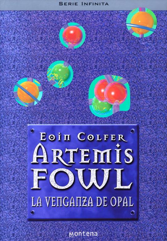ARTEMIS FOWL 4 : LA VENGANZA DE OPAL | 9788484412472 | COLFER, EOIN | Llibreria Online de Tremp